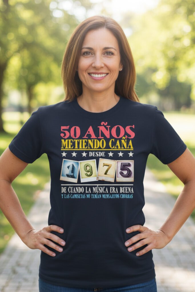 camiseta de cumpleaños 50 años metiendo caña desde 1975 para mujer
